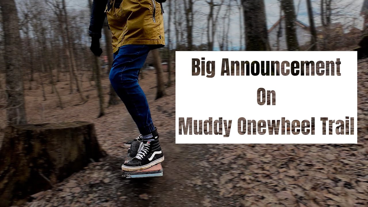 Muddy Onewheel Trails and a Big Announcement