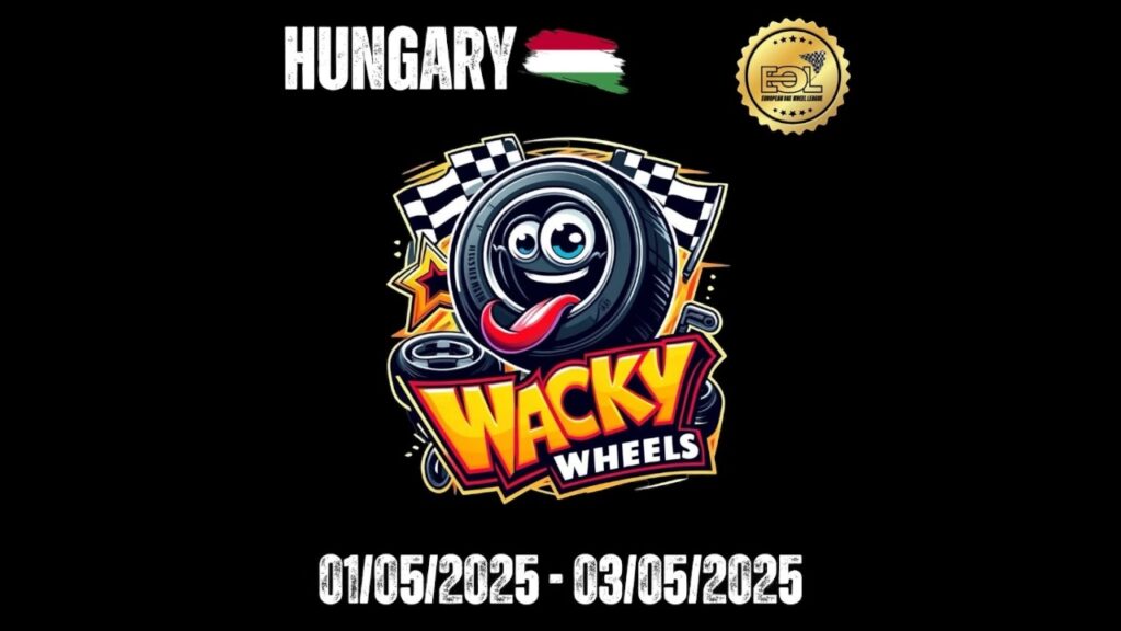 Wacky Wheels – May 1st, 2025 | Hungary